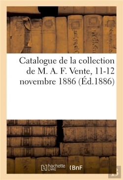 Bertrand.pt - Catalogue De La Collection De M. A. F. Comprenant Porcelaines Anciennes De Sevres, De Chantilly - De