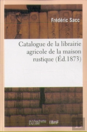 Catalogue De La Librairie Agricole De La Maison Rustique