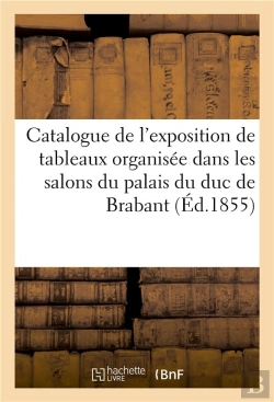 Bertrand.pt - Catalogue De L'Exposition De Tableaux Organisee Au Profit Des Pauvres - Dans Les Salons Du Palais Du