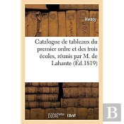 Catalogue De Tableaux Du Premier Ordre Et Des Trois Ecoles