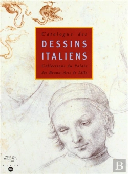 Bertrand.pt - Catalogue Des Dessins Italiens Du Palais Des Beaux-Arts De Lille