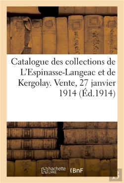 Bertrand.pt - Catalogue Des Ex-Libris, Anciens Et Modernes Provenant Des Collections De L'Espinasse-Langeac : Et De Kergolay. Vente, 27 Janvier 1914