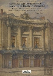 Catalogue Des Fonds Musicaux Conserves En Haute-Normandie. T.1 ; Bibliotheque Municipale T.1