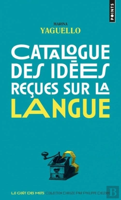 Bertrand.pt - Catalogue Des Idees Recues Sur La Langue