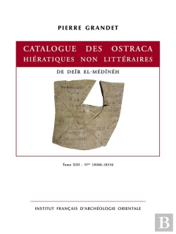 Bertrand.pt - Catalogue Des Ostraca Hiératiques Non Littéraires De Deîr El-Médînéh Tome 13 : N°S 10406-10557