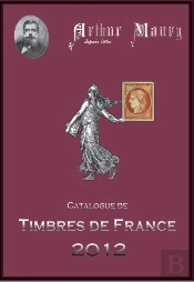 Catalogue Des Timbres De France (Édition 2011-2012)