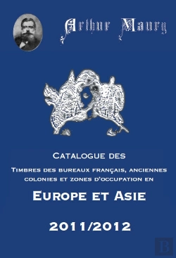 Bertrand.pt - Catalogue Des Timbres Des Bureaux Français, Anciennes Colonies Et Zones D'Occupation En Europe Et En Asie (Édition 2011/2012)