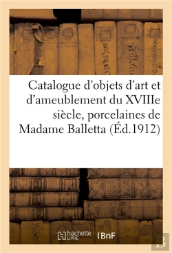 Bertrand.pt - Catalogue D'Objets D'Art Et D'Ameublement Du Xviiie Siecle Et Autres, Porcelaines De Sevres - Pate T