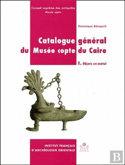 Bertrand.pt - Catalogue Général Du Musée Copte Du Caire T.1 ; Objets En Métal