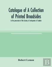 Catalogue Of A Collection Of Printed Bro