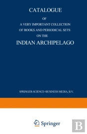 Catalogue Of A Very Important Collection Of Books And Periodical Sets On The Indian Archipelago