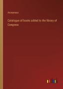 Catalogue Of Books Added To The Library Of Congress