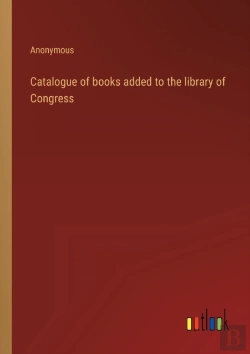 Bertrand.pt - Catalogue Of Books Added To The Library Of Congress