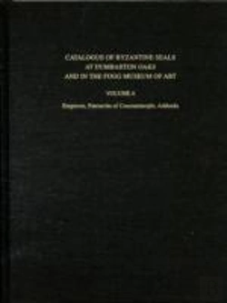 Bertrand.pt - Catalogue Of Byzantine Seals At Dumbarton Oaks And In The Fogg Museum Of Art