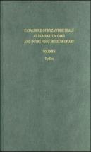 Catalogue Of Byzantine Seals At Dumbarton Oaks And In The Fogg Museum Of Art