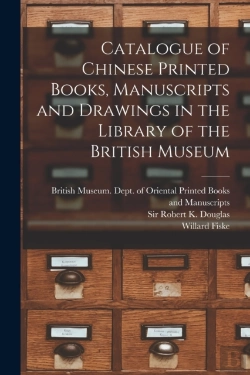 Bertrand.pt - Catalogue Of Chinese Printed Books, Manu