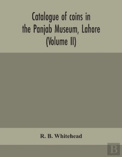 Bertrand.pt - Catalogue Of Coins In The Panjab Museum, Lahore (Volume Ii) Coins Of The Mughal Emperors