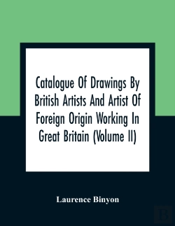 Bertrand.pt - Catalogue Of Drawings By British Artists And Artist Of Foreign Origin Working In Great Britain (Volume Ii)