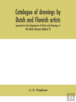 Bertrand.pt - Catalogue Of Drawings By Dutch And Flemish Artists, Preserved In The Department Of Prints And Drawings In The British Museum (Volume V)
