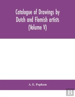 Bertrand.pt - Catalogue Of Drawings By Dutch And Flemish Artists, Preserved In The Department Of Prints And Drawings In The British Museum (Volume V)
