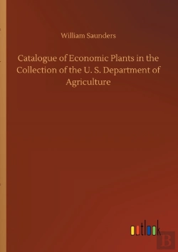 Bertrand.pt - Catalogue Of Economic Plants In The Collection Of The U. S. Department Of Agriculture