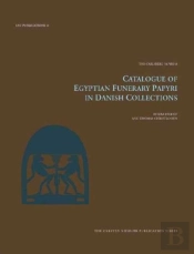 Catalogue Of Egyptian Funerary Papyri In Danish Collections