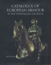 Catalogue Of European Armour At The Fitzwilliam Museum