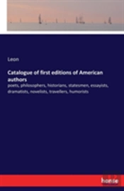 Catalogue Of First Editions Of American Authors