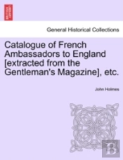 Catalogue Of French Ambassadors To Engla