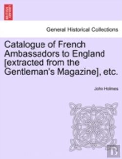 Bertrand.pt - Catalogue Of French Ambassadors To Engla