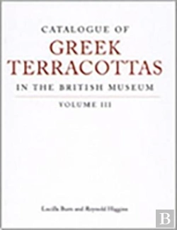 Bertrand.pt - Catalogue Of Greek Terracottas In The British Museum