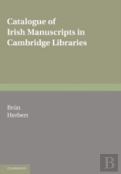 Catalogue Of Irish Manuscripts In Cambridge Libraries
