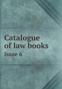 Catalogue Of Law Books Issue 6