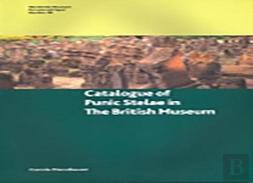 Catalogue Of Punic Stelae In The British Museum