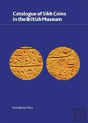 Catalogue Of Sikh Coins In The British Museum