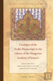 Catalogue Of The Arabic Manuscripts In The Library Of The Hungarian Academy Of Sciences