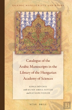Bertrand.pt - Catalogue Of The Arabic Manuscripts In The Library Of The Hungarian Academy Of Sciences
