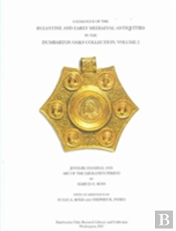 Bertrand.pt - Catalogue Of The Byzantine And Early Mediaeval Antiquities In The Dumbarton Oaks Collection