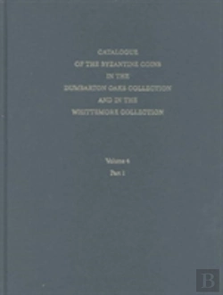 Bertrand.pt - Catalogue Of The Byzantine Coins In The Dumbarton Oaks Collection And In The Whittemore Collection