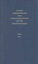 Catalogue Of The Byzantine Coins In The Dumbarton Oaks Collection And In The Whittemore Collection