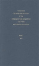 Catalogue Of The Byzantine Coins In The Dumbarton Oaks Collection And In The Whittemore Collection