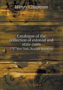 Catalogue Of The Collection Of Colonial And State Coins 1787 New York, Brasher Doubloon