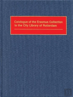 Bertrand.pt - Catalogue Of The Erasmus Collection In The City Library Of Rotterdam