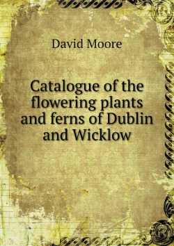 Bertrand.pt - Catalogue Of The Flowering Plants And Ferns Of Dublin And Wicklow