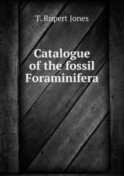 Catalogue Of The Fossil Foraminifera