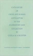 Catalogue Of The Greek And Roman Antiquities In The Dumbarton Oaks Collection