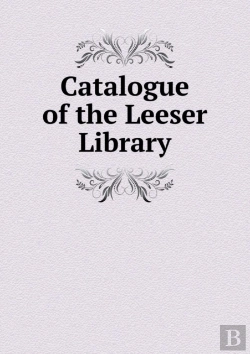 Bertrand.pt - Catalogue Of The Leeser Library