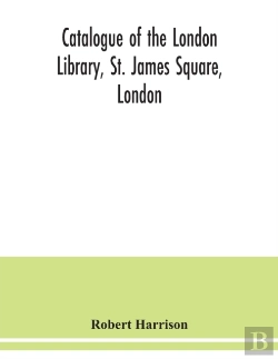 Bertrand.pt - Catalogue Of The London Library, St. James Square, London