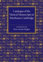 Catalogue Of The Musical Manuscripts At Peterhouse Cambridge
