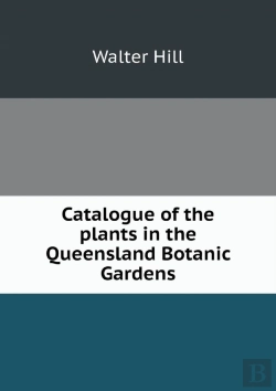Bertrand.pt - Catalogue Of The Plants In The Queensland Botanic Gardens